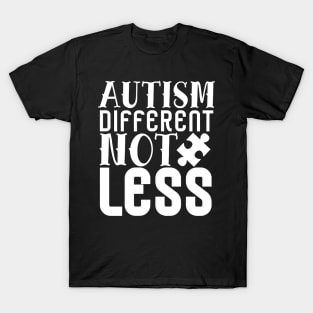 Autism Different Not Less T-Shirt